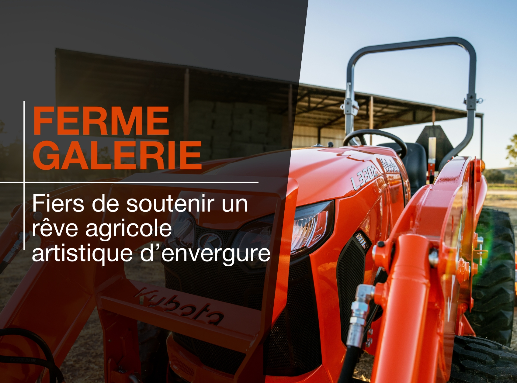 Kubota Montréal et Kubota Max Gagné : fiers de soutenir le rêve agricole de La Ferme-Galerie